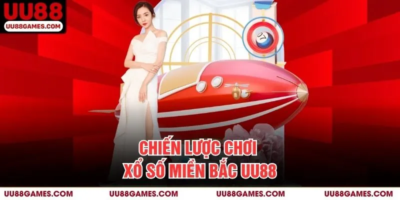 Chiến lược chơi Xổ số miền bắc UU88